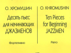 Хромушин О. Десять пьес для начинающих джазменов, издательство &laquo;Композитор&raquo;