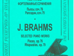Брамс И. Избранные ф-е сочинения. Пьесы, соч. 76, Рапсодии, соч. 79, издательство "Композитор"